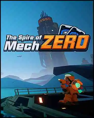 The Spire of Mech Zero Free Download (Build 16266475)