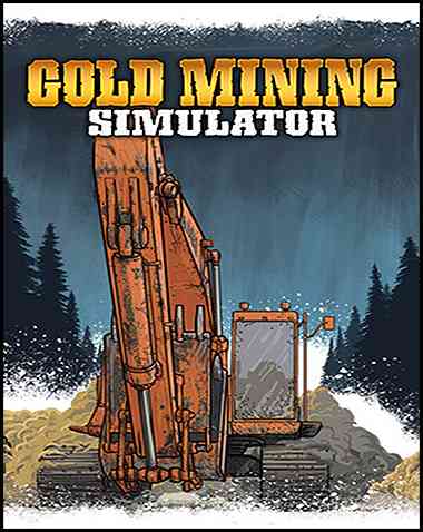 Gold Mining Simulator Free Download (v1.10.0.12 & DLCs)