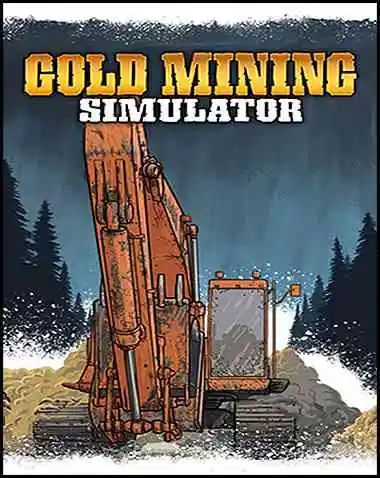 Gold Mining Simulator Free Download (v1.8.0.751 & DLCs)