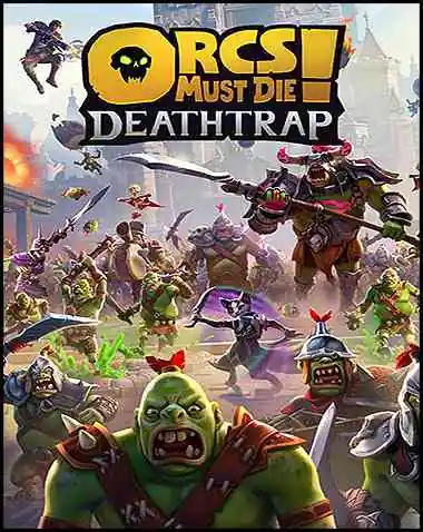 Orcs Must Die! Deathtrap Free Download (v1.0.6+Online)