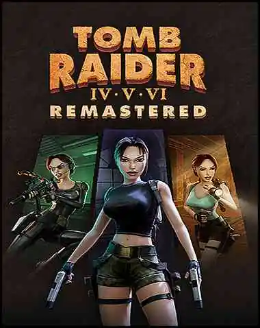 Tomb Raider IV-VI Remastered Free Download (Build 17156603)