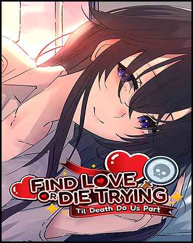 Find Love or Die Trying Til Death Do Us Part Free Download (Build 17759841)
