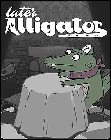 Later Alligator Free Download (v2022.06.22)