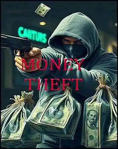 Money Theft Free Download