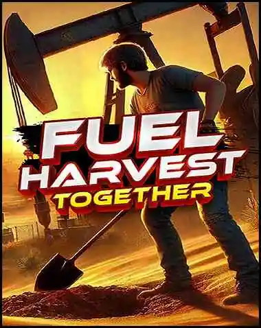 Fuel Harvest Together Free Download (Build 18246641)