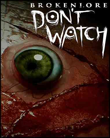 BrokenLore: DON’T WATCH Free Download (Build 18169098)
