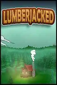 Lumberjacked Free Download (Build 18342017)