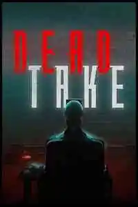 Dead Take Free Download (v1.0.3.54901)