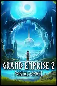 Grand Emprise 2: Portals Apart Free Download (v2025.08.19)