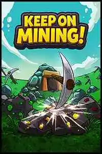 Keep on Mining Free Download (Build 19290590)