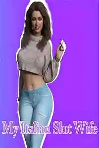 My Italian Slut Wife Free Download (v0.5.2)