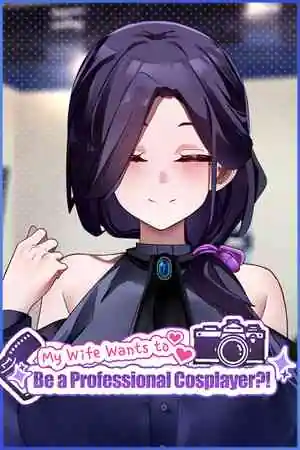 My Wife Wants to Be a Professional Cosplayer?! Free Download (v1.0.6)