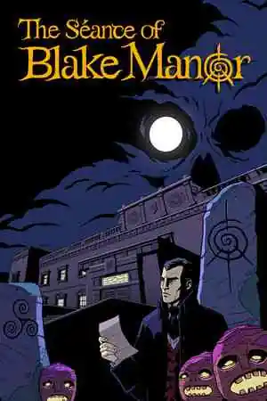 The Séance of Blake Manor Free Download (v1.0.619.796r)
