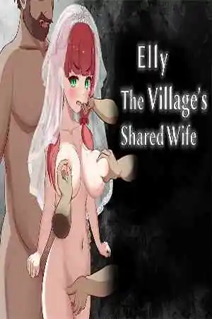 Elly is the Village’s Shared Wife Free Download (v1.0.3) (Circle Higani)